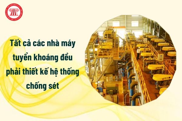 Tất cả các nhà máy tuyển khoáng đều phải thiết kế hệ thống chống sét như thế nào?