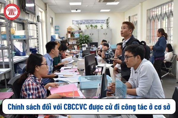 Nghị định 178 năm 2024 của Chính phủ về chính sách đối với cán bộ công chức viên chức được cử đi công tác ở cơ sở năm 2025 ra sao?