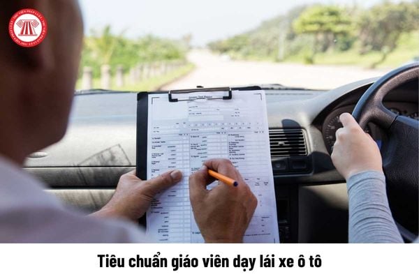 Tiêu chuẩn giáo viên dạy lái xe ô tô 