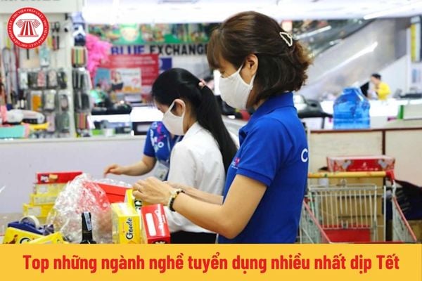 Top những ngành nghề tuyển dụng nhiều nhất dịp Tết Nguyên đán 2025