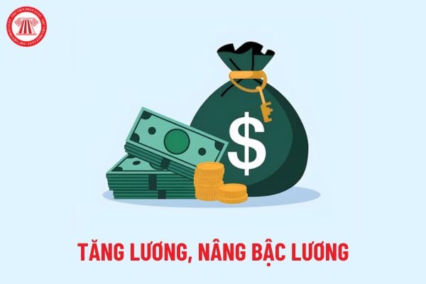 Chốt tăng lương, nâng bậc lương cho 09 đối tượng trong bảng lương mới