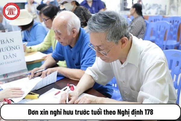 Tổng hợp Mẫu đơn xin nghỉ hưu trước tuổi theo Nghị định 178 mới nhất?