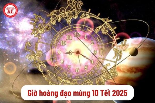 Giờ hoàng đạo mùng 10 Tết 2025? Tuổi nào hợp để xuất hành vào ngày Vía Thần tài mùng 10 Tết 2025