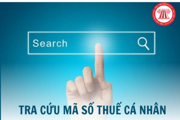 Tra cứu mã số thuế cá nhân ở đâu? 