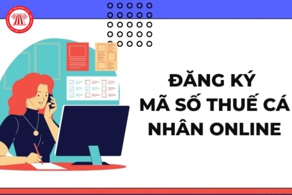 Đăng ký mã số thuế cá nhân online ở đâu? File Excel tính thuế TNCN 2025