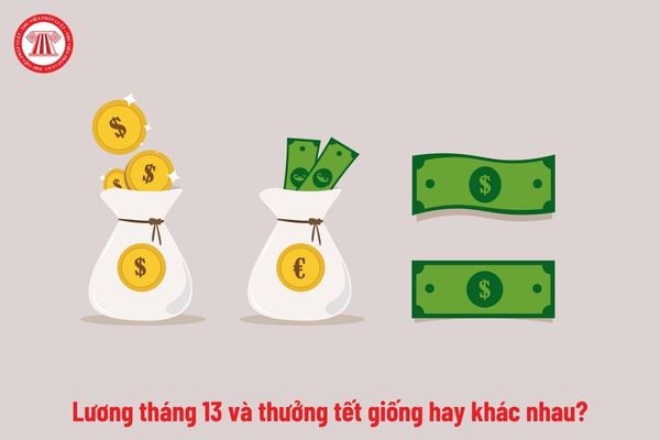 Lương tháng 13 và thưởng tết giống hay khác nhau?