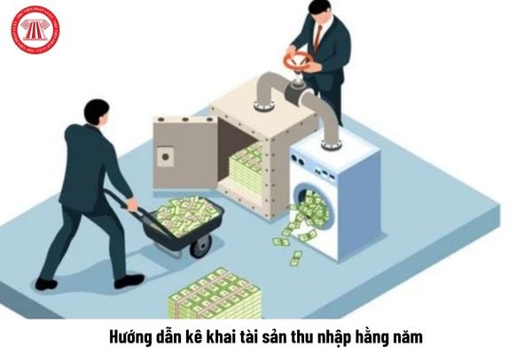 Hướng dẫn kê khai tài sản thu nhập hằng năm cho cá nhân mới nhất theo 03 bước cụ thể?