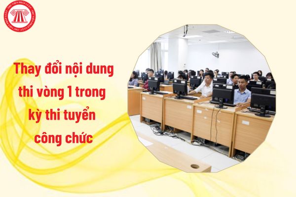 Thay đổi nội dung thi vòng 1 trong kỳ thi tuyển công chức từ ngày 17/9/2024, cụ thể ra sao?