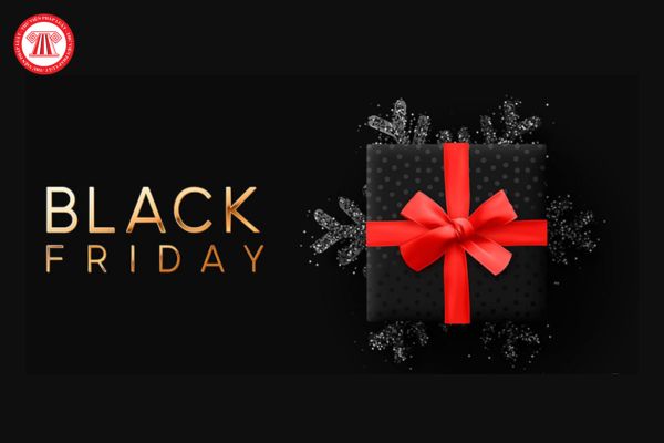 Black Friday khi nào kết thúc? Thời gian diễn ra Black Friday năm 2024