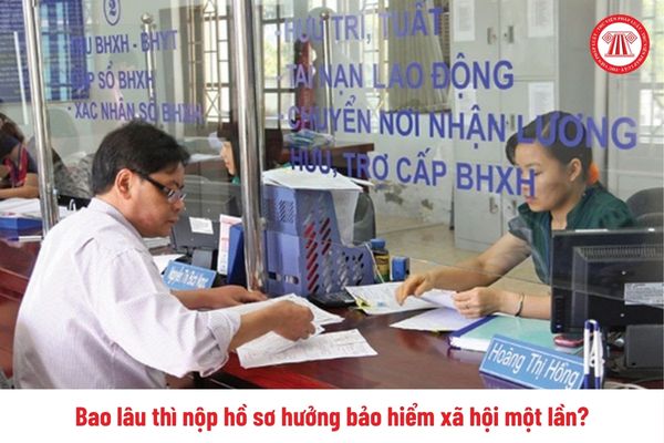 Bao lâu thì nộp hồ sơ hưởng bảo hiểm xã hội một lần?