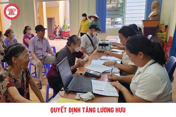 Quyết định tăng lương hưu của Chính Phủ cho người lao động, CBCCVC