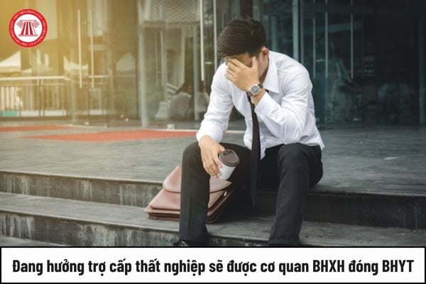 Đang hưởng trợ cấp thất nghiệp sẽ được cơ quan BHXH đóng bảo hiểm y tế đúng không?