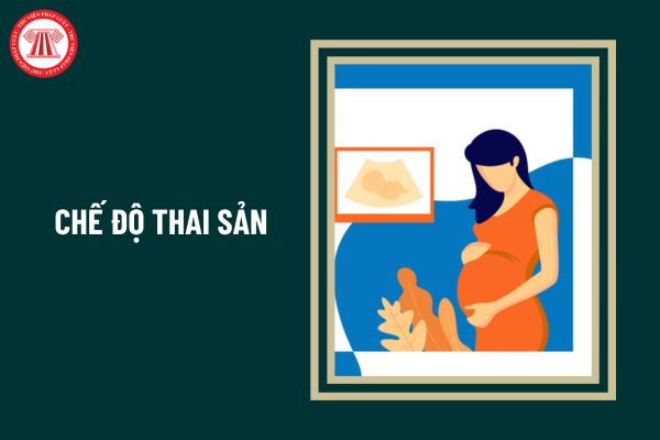 Sảy thai được nghỉ hưởng chế độ thai sản khi thai bao nhiêu tuần tuổi?