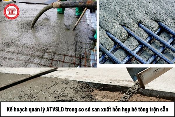 Tiến hành xem xét kết quả thực hiện kế hoạch quản lý ATVSLĐ trong cơ sở sản xuất hỗn hợp bê tông trộn sẵn bởi ai?