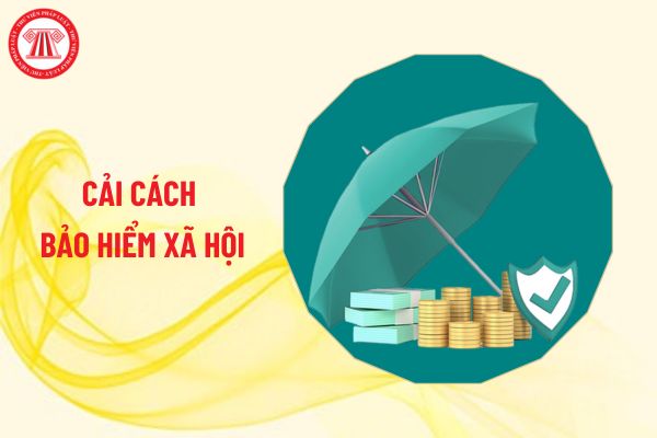 Tối thiểu 70% tổng tiền lương làm căn cứ đóng BHXH khi thực hiện cải cách bảo hiểm xã hội theo Nghị quyết 28 vì lý do gì?