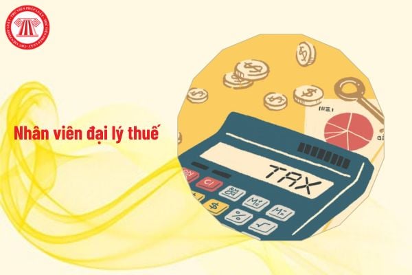 Nhân viên đại lý thuế phải có hợp đồng lao động làm việc tại đại lý thuế đúng không?