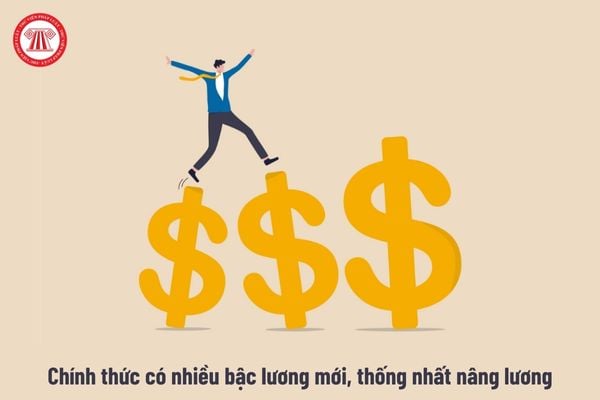 Chính thức có nhiều bậc lương mới, thống nhất nâng lương trong bảng lương chuyên môn nghiệp vụ