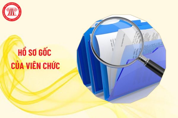 Thời hạn phải bổ sung giấy tờ còn thiếu trong hồ sơ gốc của viên chức là bao lâu?