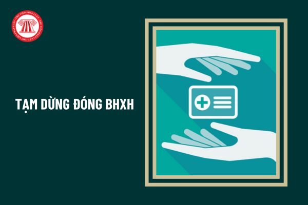 Từ 1/7/2025 doanh nghiệp được tạm dừng đóng BHXH bắt buộc trong trường hợp nào?