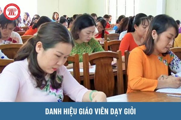 Khi nào giáo viên được công nhận là giáo viên dạy giỏi?