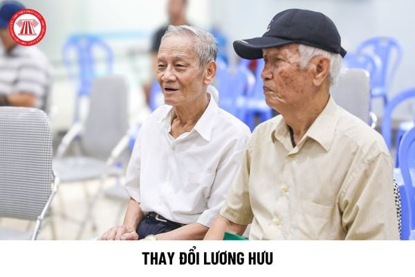 Lương hưu chính thức thay đổi sau đợt tăng lần 1, lần 2 vào tháng 7/2025 cho 07 đối tượng, cụ thể là tăng hay giảm?