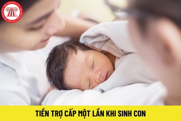 Tăng tiền trợ cấp một lần khi sinh con theo lương cơ sở như thế nào?