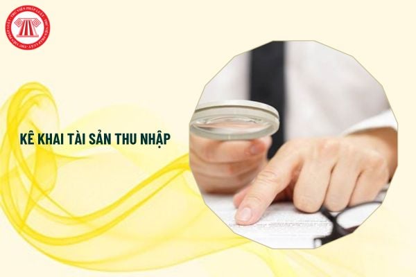 Tổng thu nhập giữa 2 lần kê khai là gì? Tổng thu nhập giữa 2 lần kê khai của CBCC có phải kê khai không?