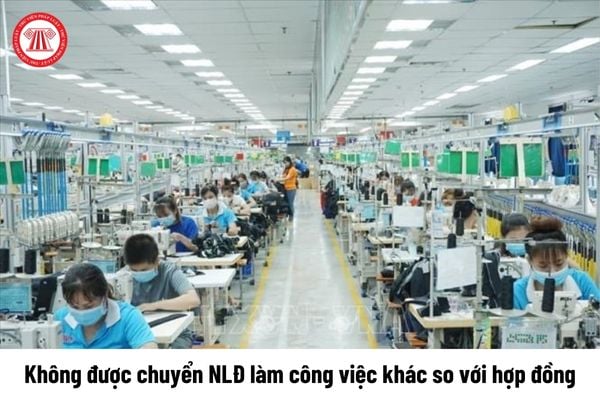 Người lao động không đồng ý thì công ty không được chuyển người lao động làm công việc khác so với hợp đồng đúng không?