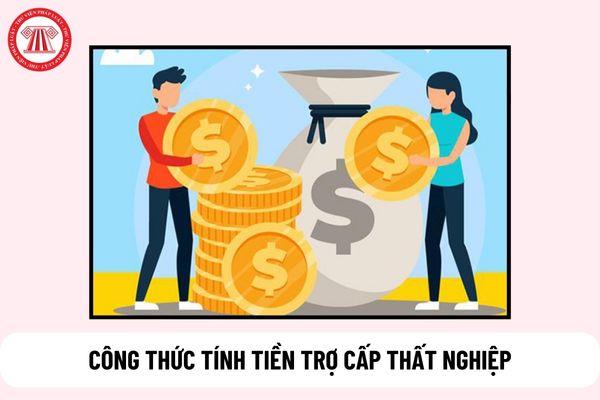 Công thức tính tiền trợ cấp thất nghiệp hàng tháng hiện nay như thế nào?