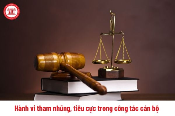  03 nhóm hành vi tham nhũng, tiêu cực trong công tác cán bộ là gì?