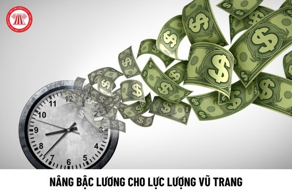 Tiếp tục nâng bậc lương cho lực lượng vũ trang trong 03 bảng lương chính thức 