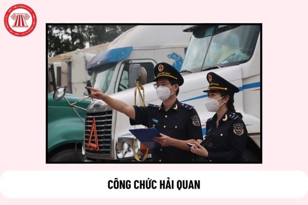 Những hành vi nào của công chức hải quan bị nghiêm cấm?