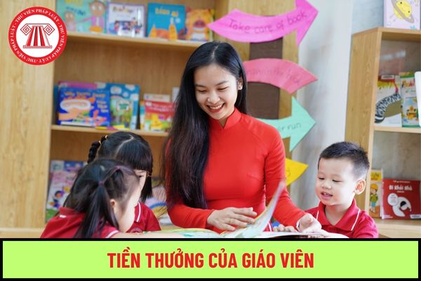 Cập nhật các mức tiền thưởng của giáo viên theo danh hiệu từ 1/7/2024 cụ thể như thế nào?