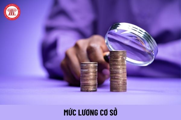 Bãi bỏ mức lương cơ sở, chính thức 07 bảng lương của CBCCVC và LLVT bị thay thế