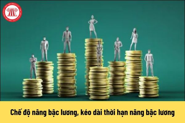 Chính phủ ra quyết định phải sửa đổi, bổ sung chế độ nâng bậc lương, kéo dài thời hạn nâng bậc lương của CBCCVC