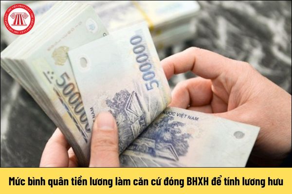 Xác định mức bình quân tiền lương làm căn cứ đóng BHXH để tính lương hưu đối với người tham gia BHXH từ năm 2025 ra sao? (Hình từ Internet)