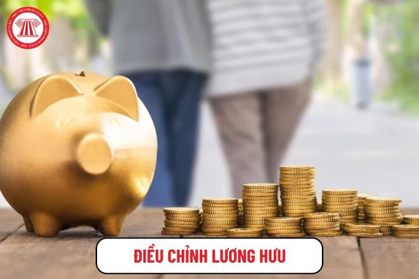 Điều chỉnh tăng lương hưu từ 1 7 2024 cho người lao động 15% từ nguồn tích luỹ cải cách chính sách tiền lương đúng không?