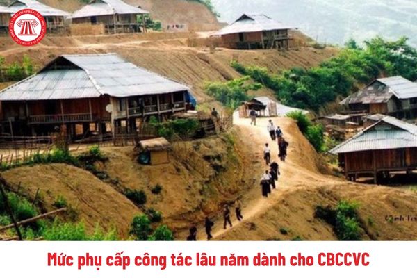 03 mức phụ cấp công tác lâu năm dành cho CBCCVC làm việc ở vùng có điều kiện kinh tế - xã hội đặc biệt khó khăn là bao nhiêu?