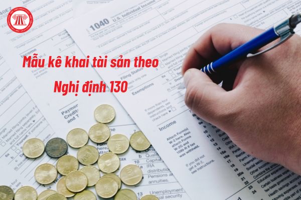 Mẫu kê khai tài sản theo Nghị định 130 Phụ lục 1