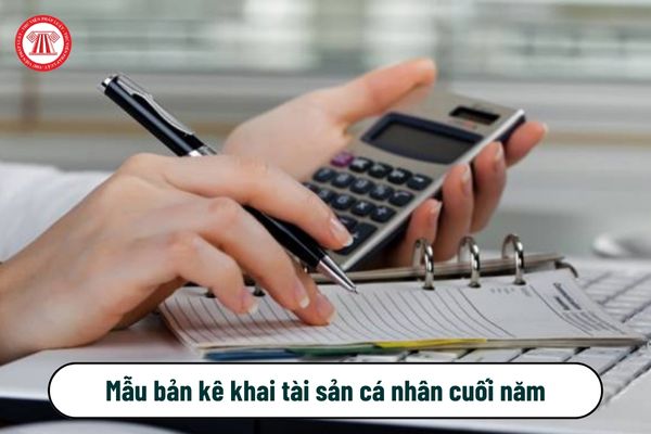 Mẫu bản kê khai tài sản cá nhân cuối năm 2024