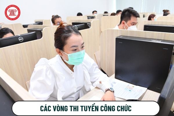 Các vòng thi tuyển công chức: Thời gian, nội dung, hình thức thi cụ thể như thế nào?