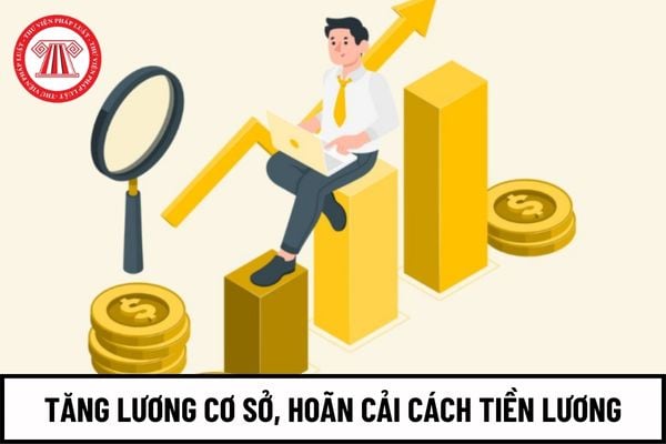 Chỉ tăng lương cơ sở mà không triển khai thực hiện cải cách tiền lương theo Nghị quyết 27 từ 1/7/2024 vì lý do gì?