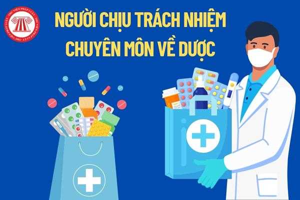 Người chịu trách nhiệm chuyên môn về dược của nhà thuốc tây có cần Chứng chỉ hành nghề dược không?