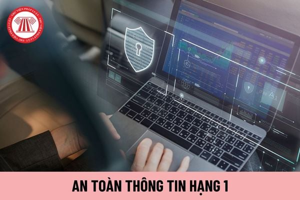 An toàn thông tin hạng 1 hiện nay có mức lương tối thiểu bao nhiêu?