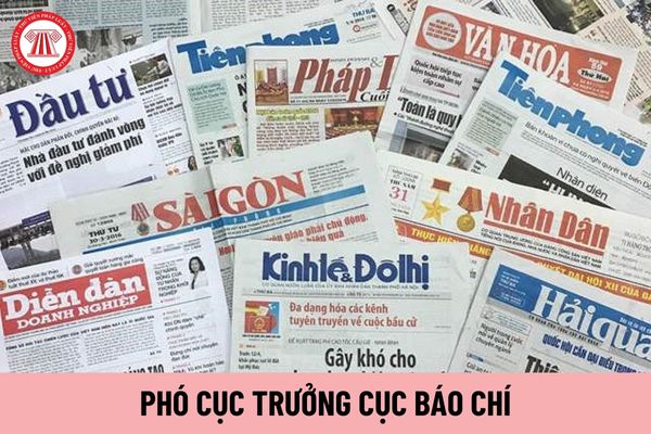 Phó Cục trưởng Cục Báo chí chịu trách nhiệm trước Cục trưởng hay Bộ trưởng?