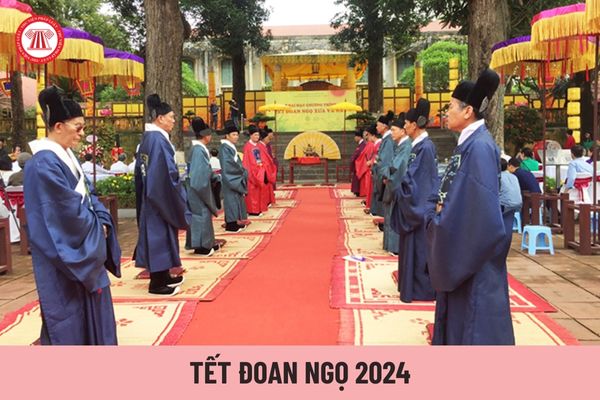 Tết Đoan Ngọ 2024 vào ngày dương lịch nào? Vào ngày Tết Đoan Ngọ 2024 người lao động có được nghỉ làm và hưởng nguyên lương không?