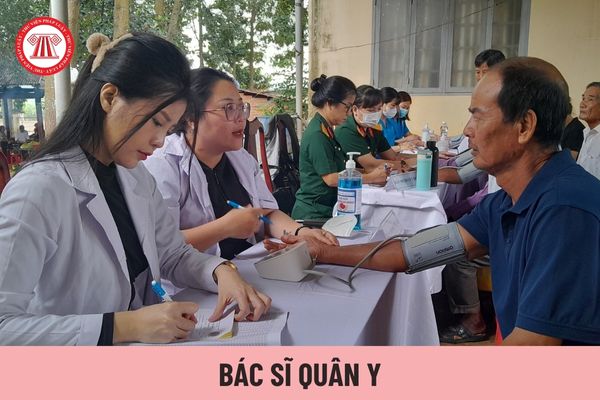 Bác sĩ quân y có được hành nghề khám chữa bệnh tại các cơ sở khác không?