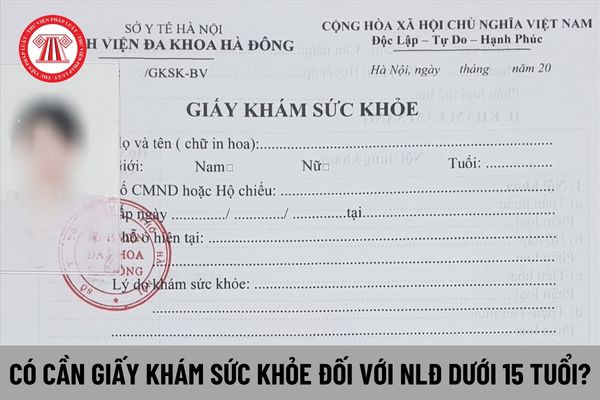 Thuê người lao động dưới 15 tuổi có cần giấy khám sức khỏe không?