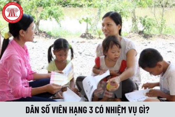  Dân số viên hạng 3 có nhiệm vụ gì?