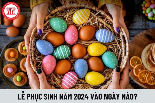 Lễ phục sinh năm 2024 vào ngày nào? Người lao động làm thêm giờ trong ngày này được hưởng mức tiền lương là bao nhiêu?